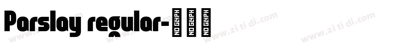Parslay regular字体转换